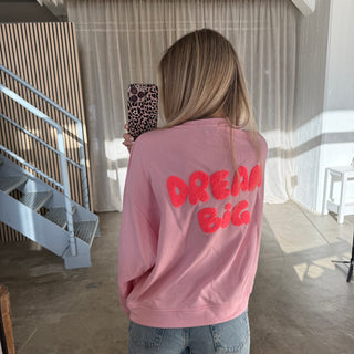 Dream Big Sweatshirt - Pink